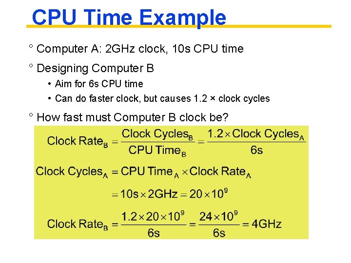 CPU Time Example ° Computer A: 2 GHz clock, 10 s CPU time °