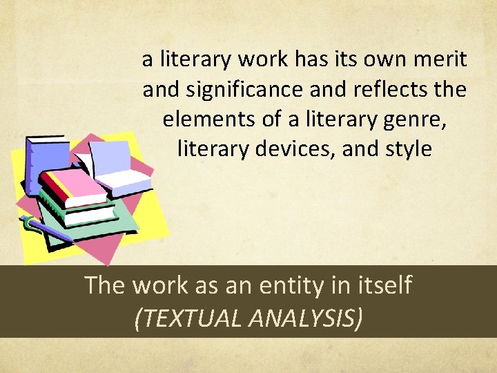 a literary work has its own merit and significance and reflects the elements of