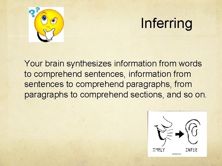 Inferring Your brain synthesizes information from words to comprehend sentences, information from sentences to
