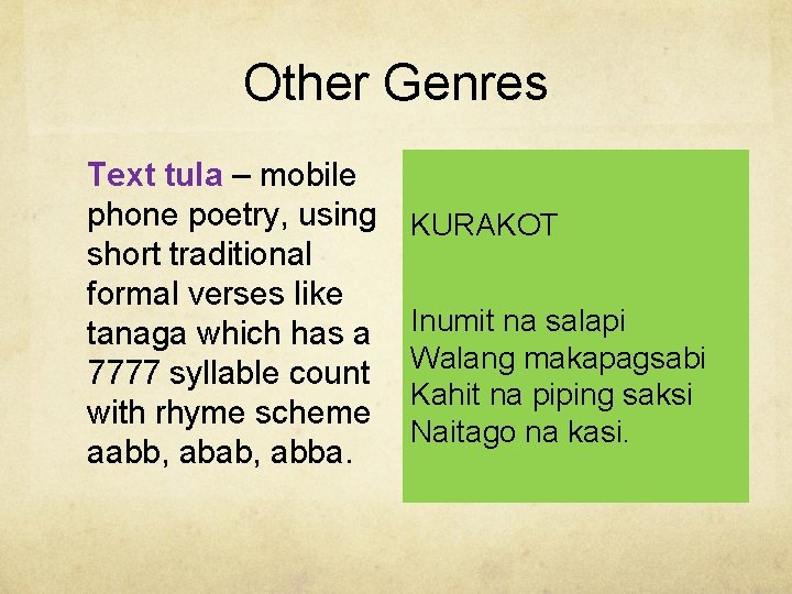 Other Genres Text tula – mobile phone poetry, using short traditional formal verses like