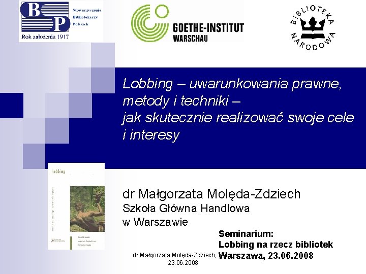 Lobbing – uwarunkowania prawne, metody i techniki – jak skutecznie realizować swoje cele i