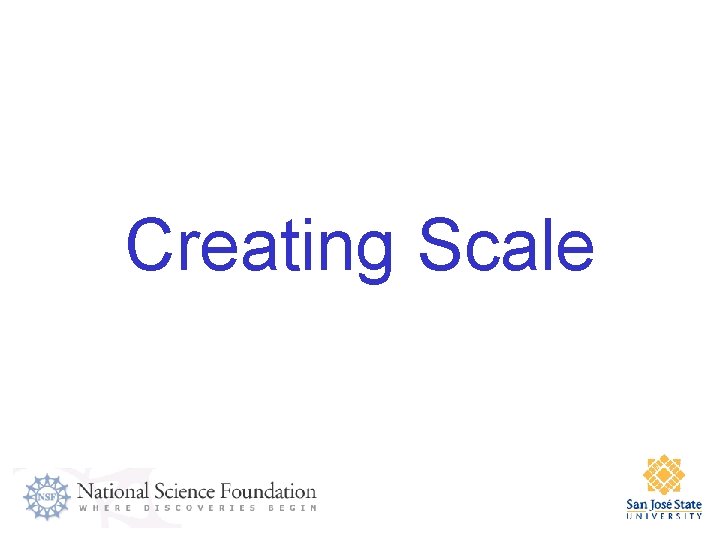 Creating Scale Creating Scale