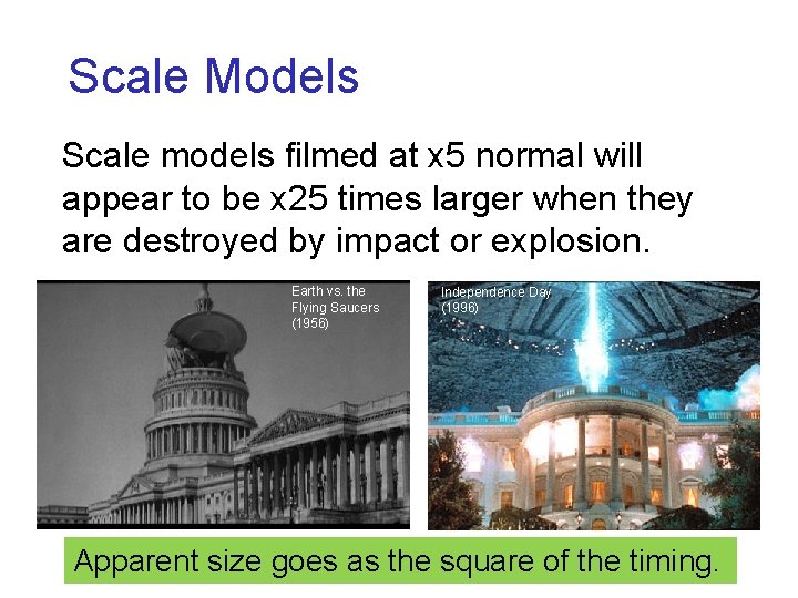 Scale Models Scale models filmed at x 5 normal will appear to be x Scale Models Scale models filmed at x 5 normal will appear to be x