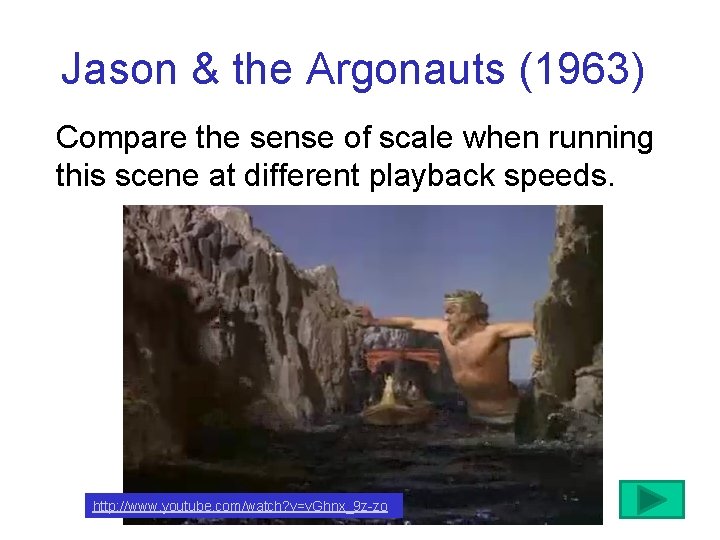 Jason & the Argonauts (1963) Compare the sense of scale when running this scene Jason & the Argonauts (1963) Compare the sense of scale when running this scene