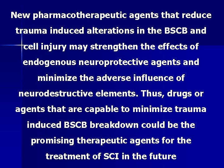 New pharmacotherapeutic agents that reduce trauma induced alterations in the BSCB and cell injury