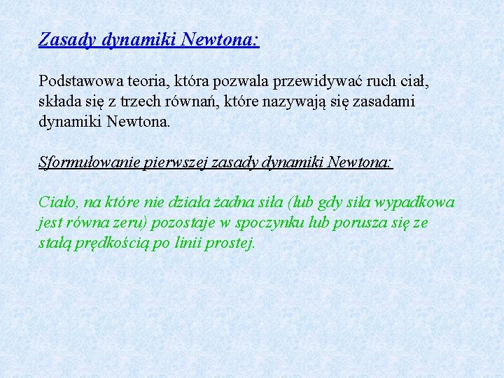 Zasady dynamiki Newtona: Podstawowa teoria, która pozwala przewidywać ruch ciał, składa się z trzech