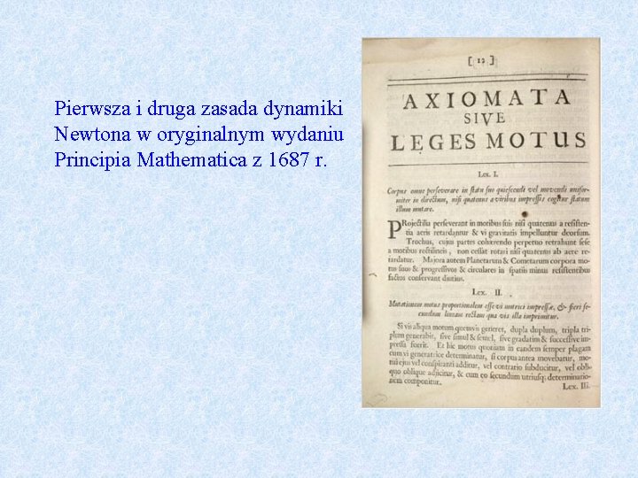 Pierwsza i druga zasada dynamiki Newtona w oryginalnym wydaniu Principia Mathematica z 1687 r.