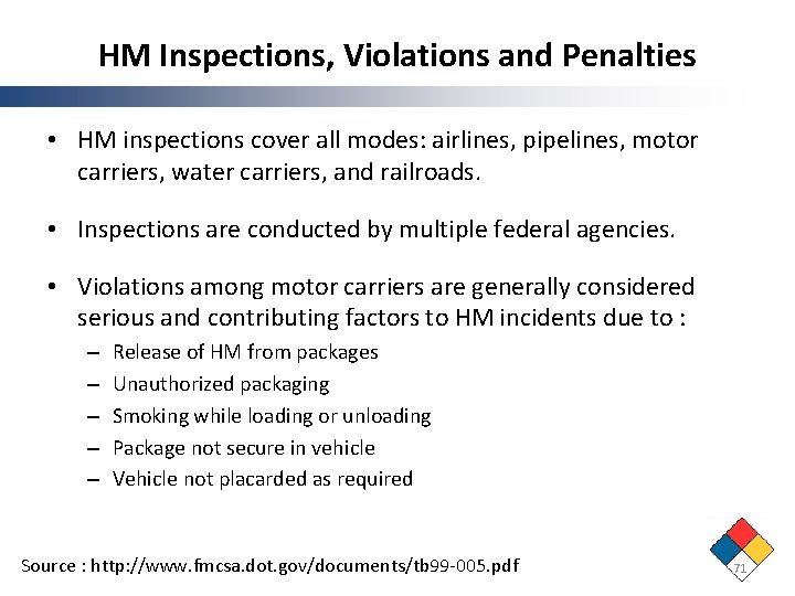 HM Inspections, Violations and Penalties • HM inspections cover all modes: airlines, pipelines, motor
