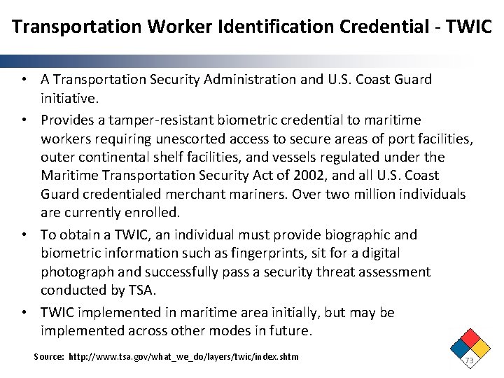 Transportation Worker Identification Credential - TWIC • A Transportation Security Administration and U. S.