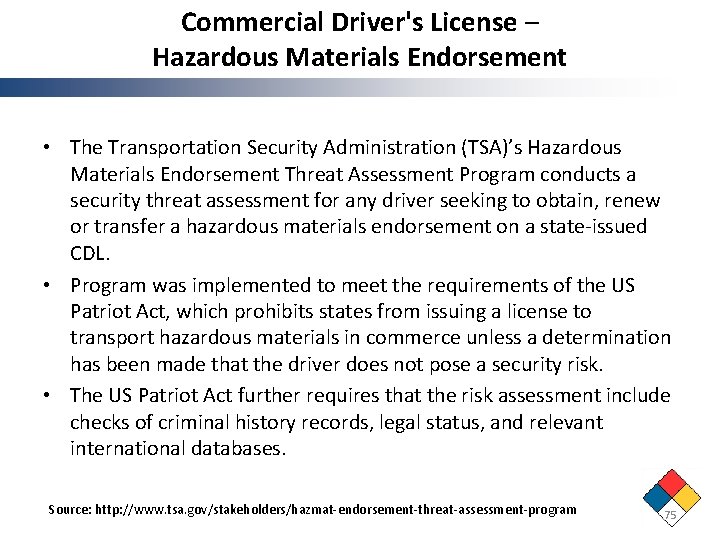 Commercial Driver's License – Hazardous Materials Endorsement • The Transportation Security Administration (TSA)’s Hazardous
