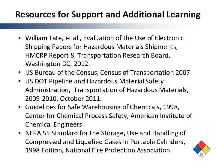 Resources for Support and Additional Learning • William Tate, et al. , Evaluation of