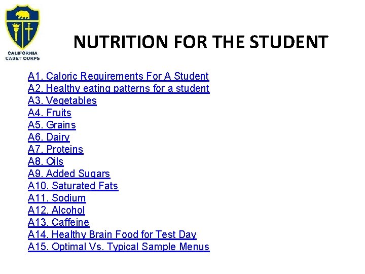 NUTRITION FOR THE STUDENT A 1. Caloric Requirements For A Student A 2. Healthy