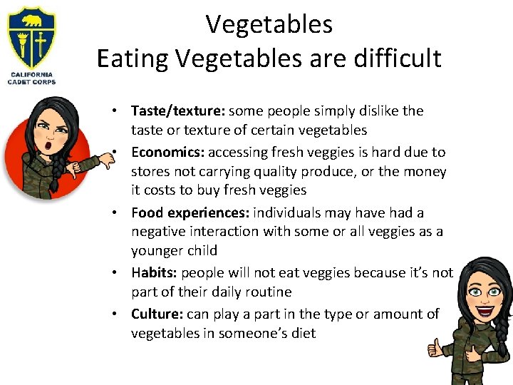 Vegetables Eating Vegetables are difficult • Taste/texture: some people simply dislike the taste or