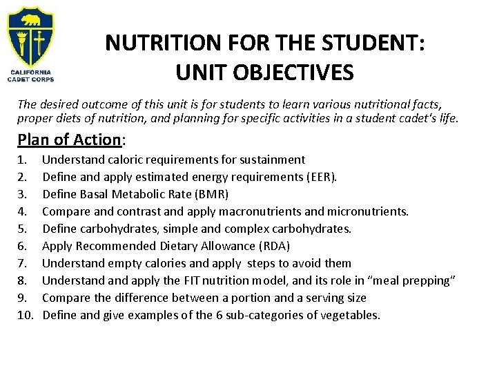 NUTRITION FOR THE STUDENT: UNIT OBJECTIVES The desired outcome of this unit is for