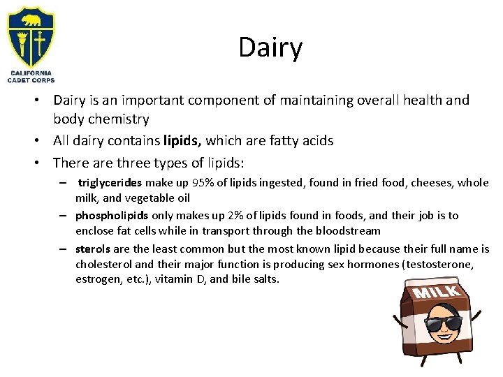 Dairy • Dairy is an important component of maintaining overall health and body chemistry