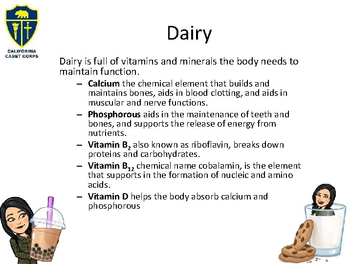 Dairy is full of vitamins and minerals the body needs to maintain function. –