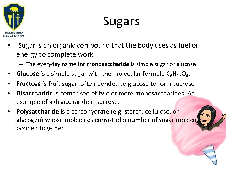 Sugars • Sugar is an organic compound that the body uses as fuel or