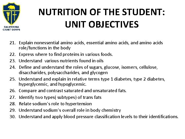 NUTRITION OF THE STUDENT: UNIT OBJECTIVES 21. Explain nonessential amino acids, and amino acids