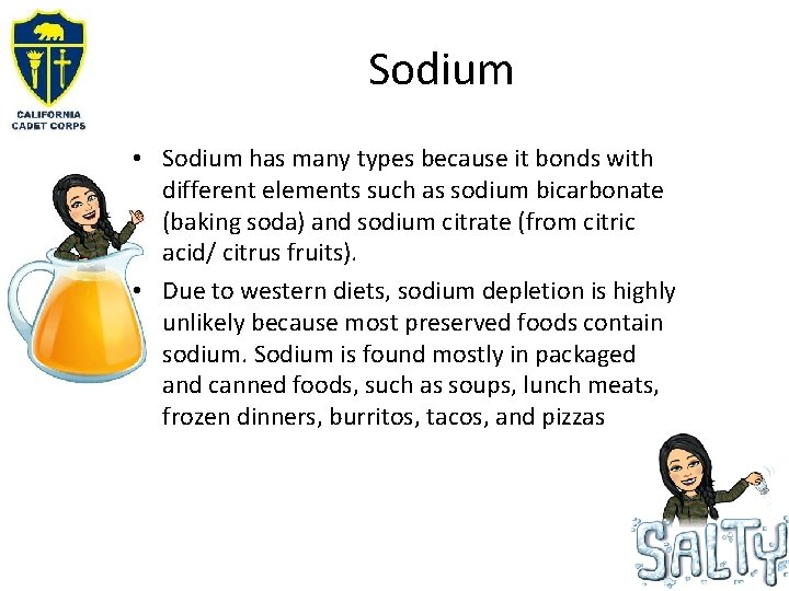 Sodium • Sodium has many types because it bonds with different elements such as