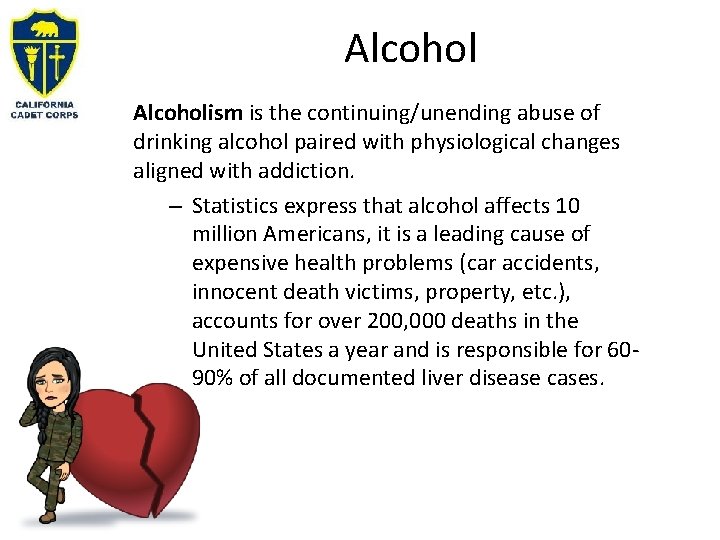 Alcoholism is the continuing/unending abuse of drinking alcohol paired with physiological changes aligned with