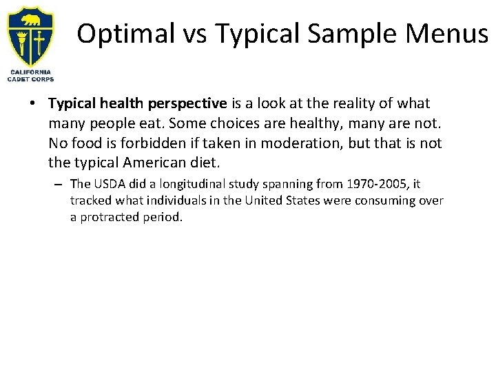 Optimal vs Typical Sample Menus • Typical health perspective is a look at the