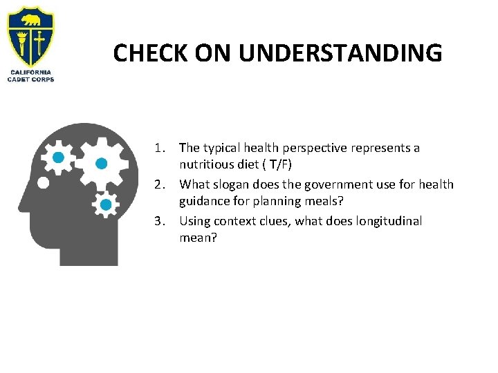 CHECK ON UNDERSTANDING 1. The typical health perspective represents a nutritious diet ( T/F)