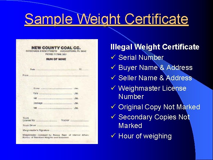 Sample Weight Certificate Illegal Weight Certificate ü ü Serial Number Buyer Name & Address