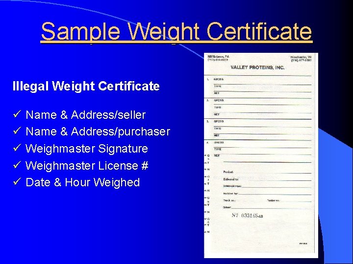 Sample Weight Certificate Illegal Weight Certificate ü ü ü Name & Address/seller Name &