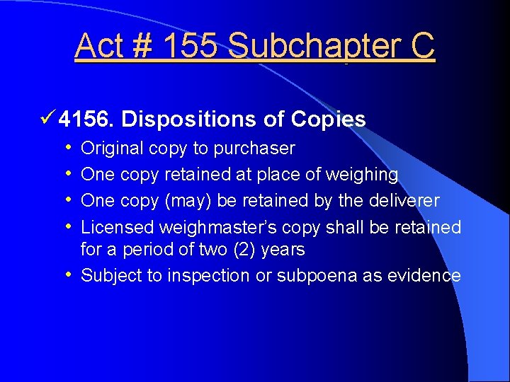 Act # 155 Subchapter C ü 4156. Dispositions of Copies • • Original copy