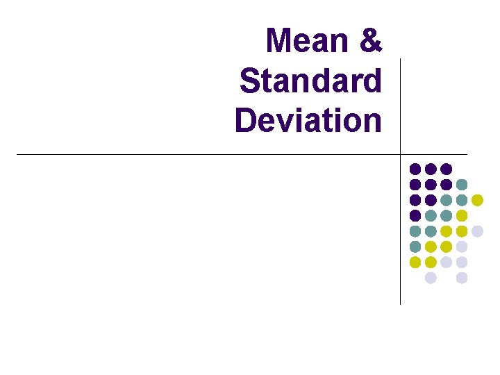 Mean & Standard Deviation 