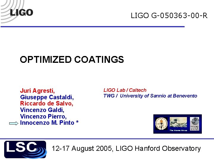 LIGO G-050363 -00 -R OPTIMIZED COATINGS Juri Agresti, Giuseppe Castaldi, Riccardo de Salvo, Vincenzo