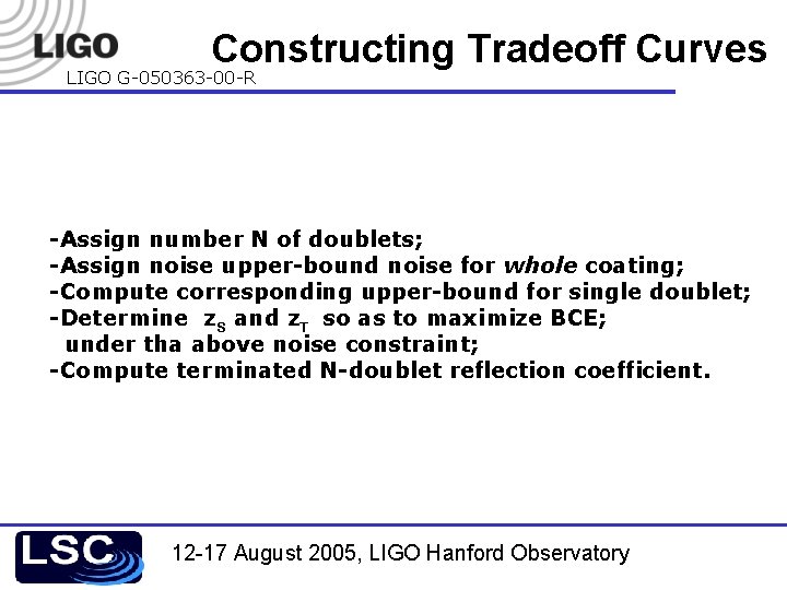 Constructing Tradeoff Curves LIGO G-050363 -00 -R -Assign number N of doublets; -Assign noise