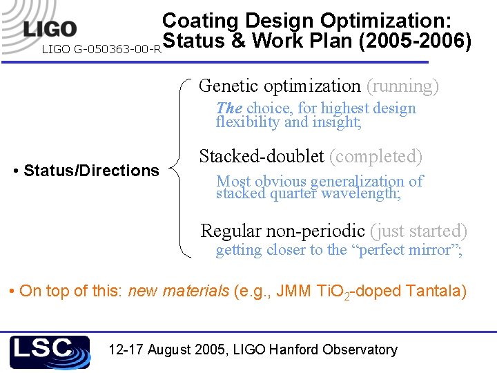 Coating Design Optimization: LIGO G-050363 -00 -R Status & Work Plan (2005 -2006) Genetic