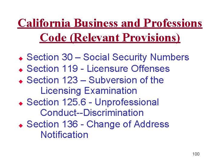 California Business and Professions Code (Relevant Provisions) u u u Section 30 – Social