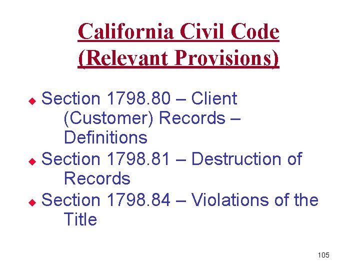 California Civil Code (Relevant Provisions) Section 1798. 80 – Client (Customer) Records – Definitions