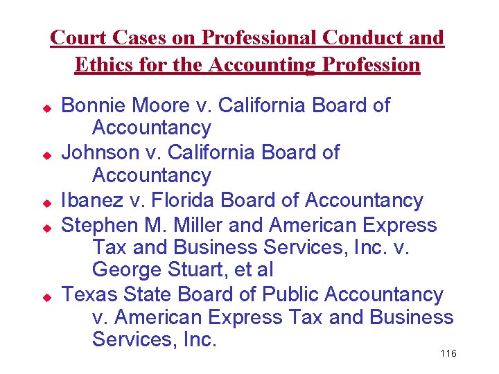 Court Cases on Professional Conduct and Ethics for the Accounting Profession u u u