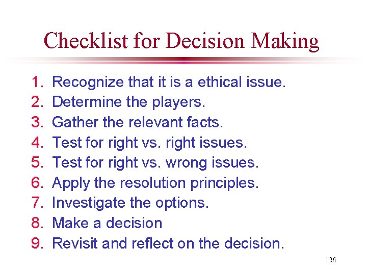 Checklist for Decision Making 1. 2. 3. 4. 5. 6. 7. 8. 9. Recognize