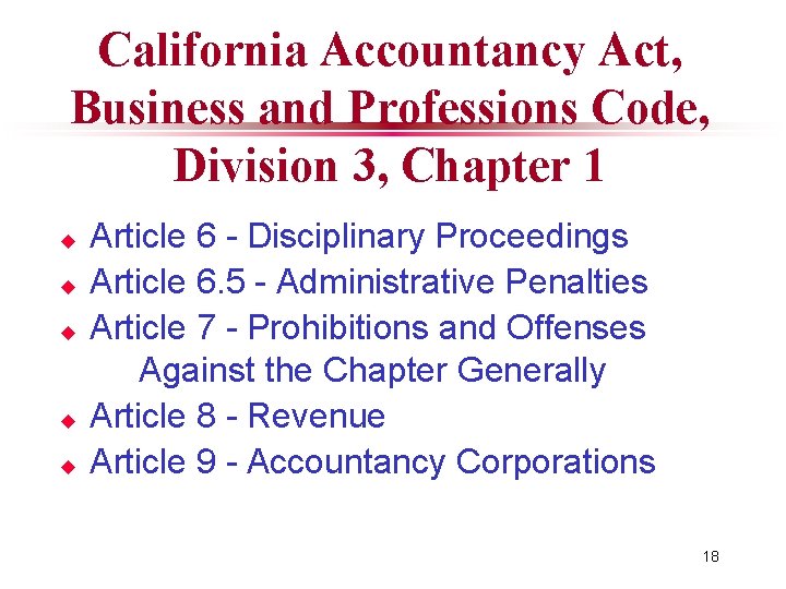 California Accountancy Act, Business and Professions Code, Division 3, Chapter 1 u u u