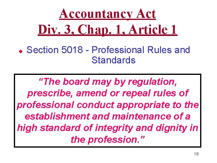 Accountancy Act Div. 3, Chap. 1, Article 1 u Section 5018 - Professional Rules