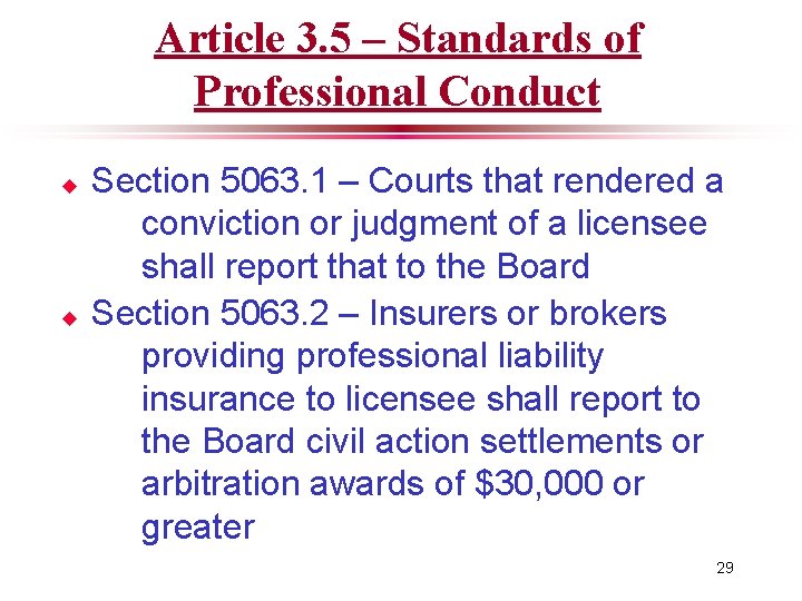 Article 3. 5 – Standards of Professional Conduct u u Section 5063. 1 –