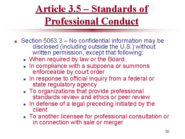 Article 3. 5 – Standards of Professional Conduct u Section 5063. 3 – No