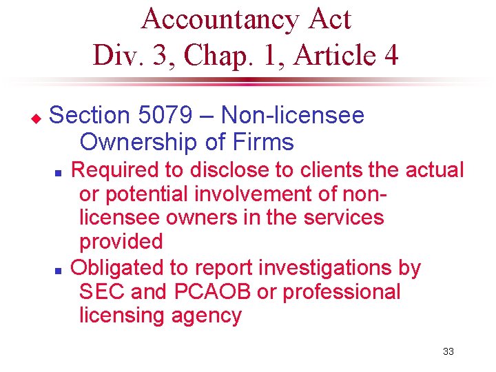 Accountancy Act Div. 3, Chap. 1, Article 4 u Section 5079 – Non-licensee Ownership