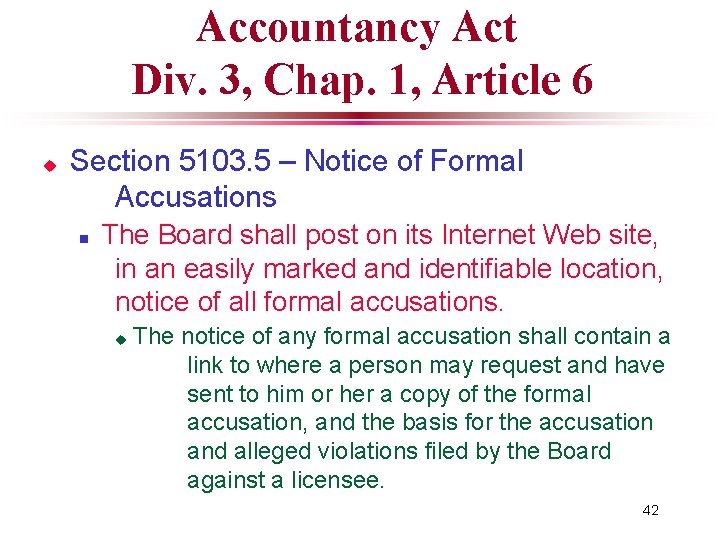 Accountancy Act Div. 3, Chap. 1, Article 6 u Section 5103. 5 – Notice