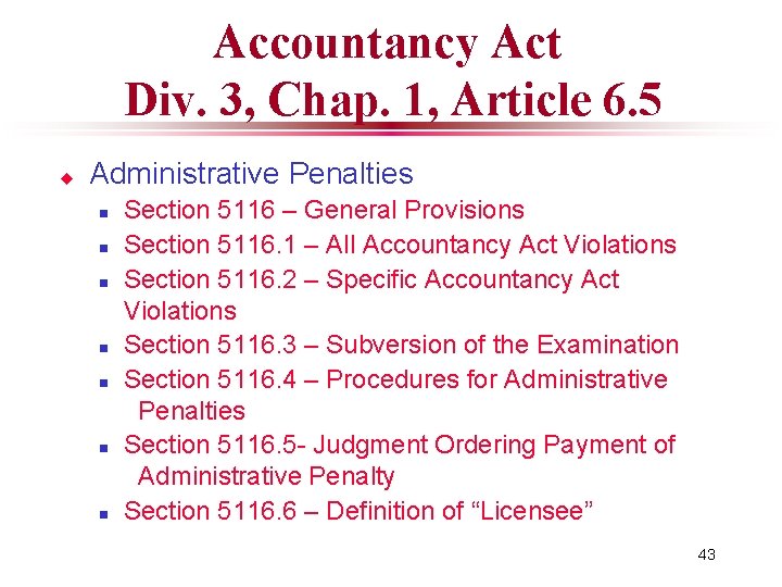 Accountancy Act Div. 3, Chap. 1, Article 6. 5 u Administrative Penalties n n