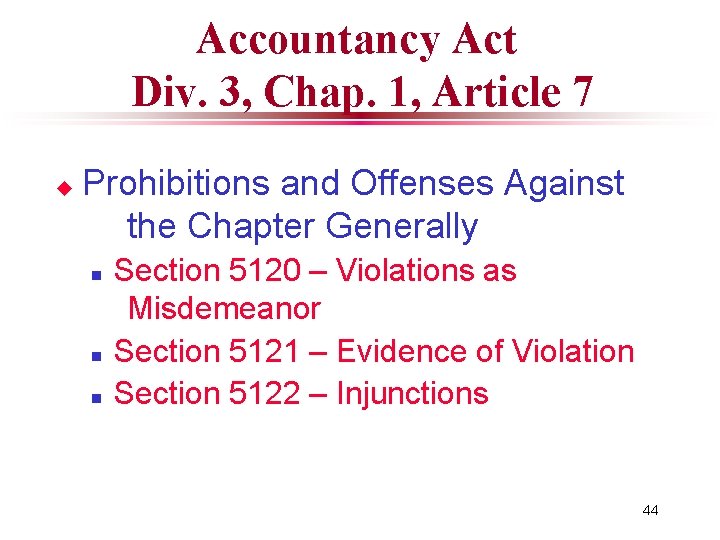 Accountancy Act Div. 3, Chap. 1, Article 7 u Prohibitions and Offenses Against the