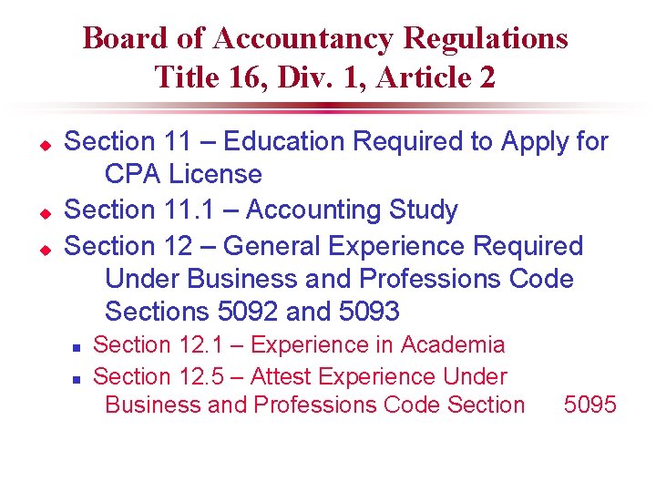Board of Accountancy Regulations Title 16, Div. 1, Article 2 u u u Section