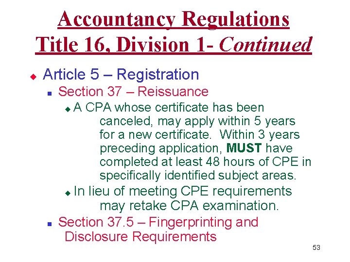 Accountancy Regulations Title 16, Division 1 - Continued u Article 5 – Registration n