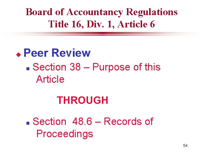 Board of Accountancy Regulations Title 16, Div. 1, Article 6 u Peer Review n