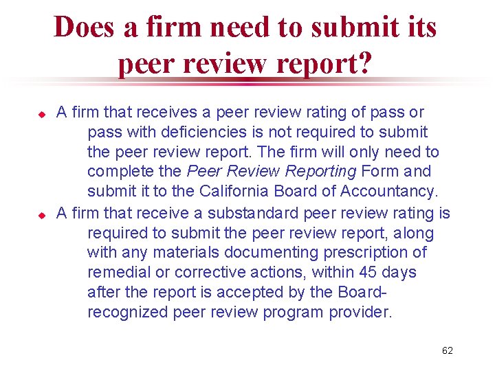 Does a firm need to submit its peer review report? u u A firm