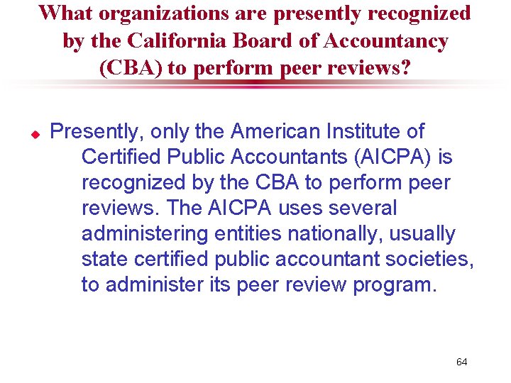 What organizations are presently recognized by the California Board of Accountancy (CBA) to perform